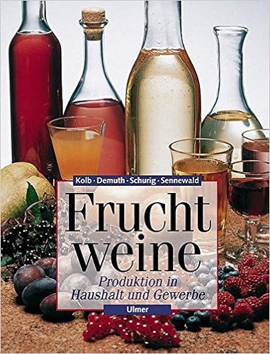 Fruchtweine Produktion In Haushalt Und Gewerbe Ulmer Fachbucher Amazon De Kolb Erich Demuth Gunter Schurig Ulrich Sennewald Karsten Bucher