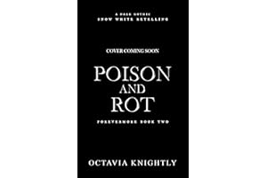 Poison and Rot: Inspired by Snow White (Forevermore Book 2)