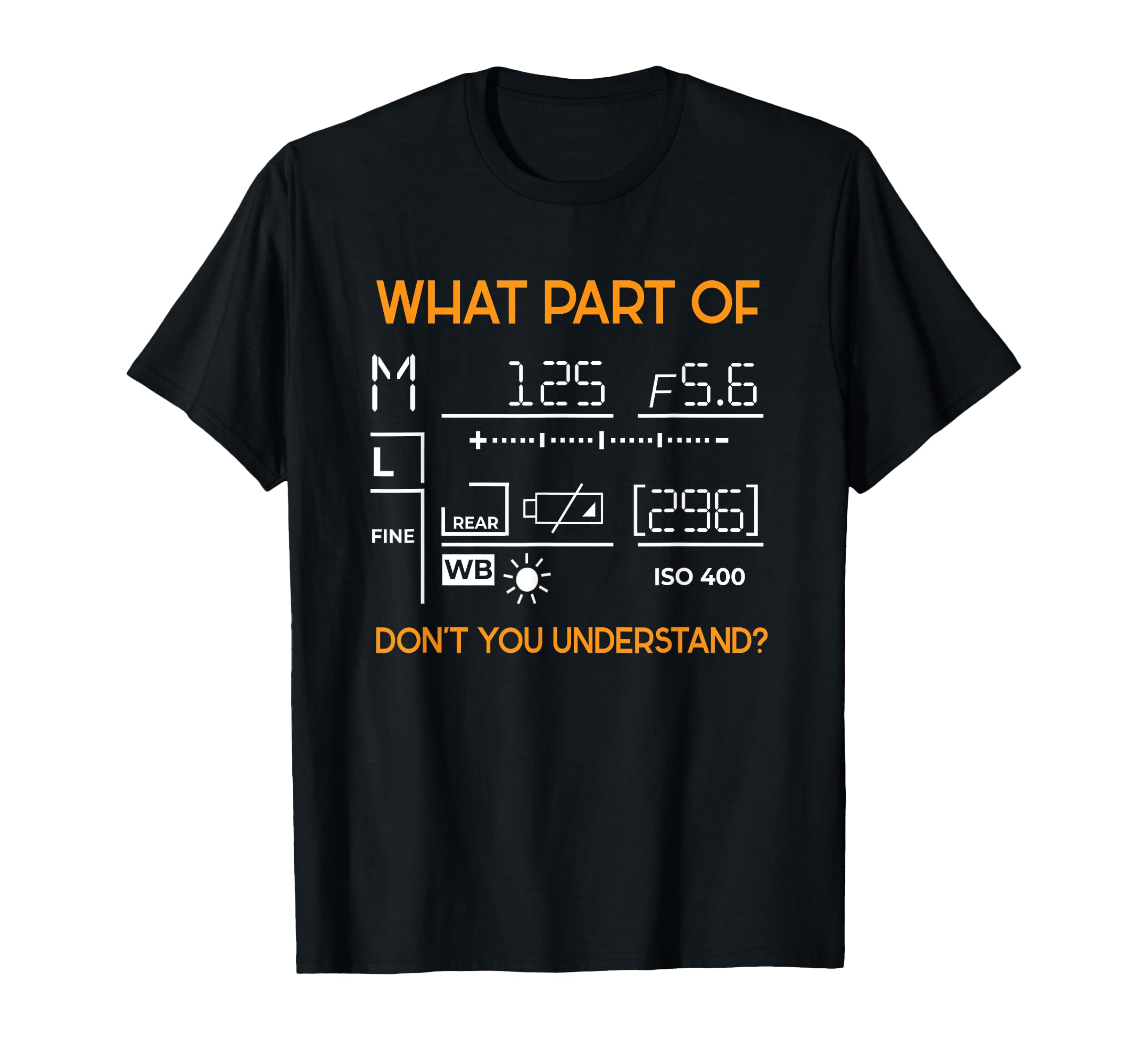 What Part Of I Photographer Camera Photography Photo T-Shirt