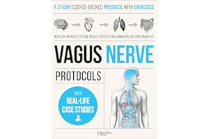 Vagus Nerve Protocols: A 21-Day Program with Daily Exercises to Regulate Your Nervous System, Calm Stress and Inflammation, Restore the Brain-Gut Connection, and Improve Sleep