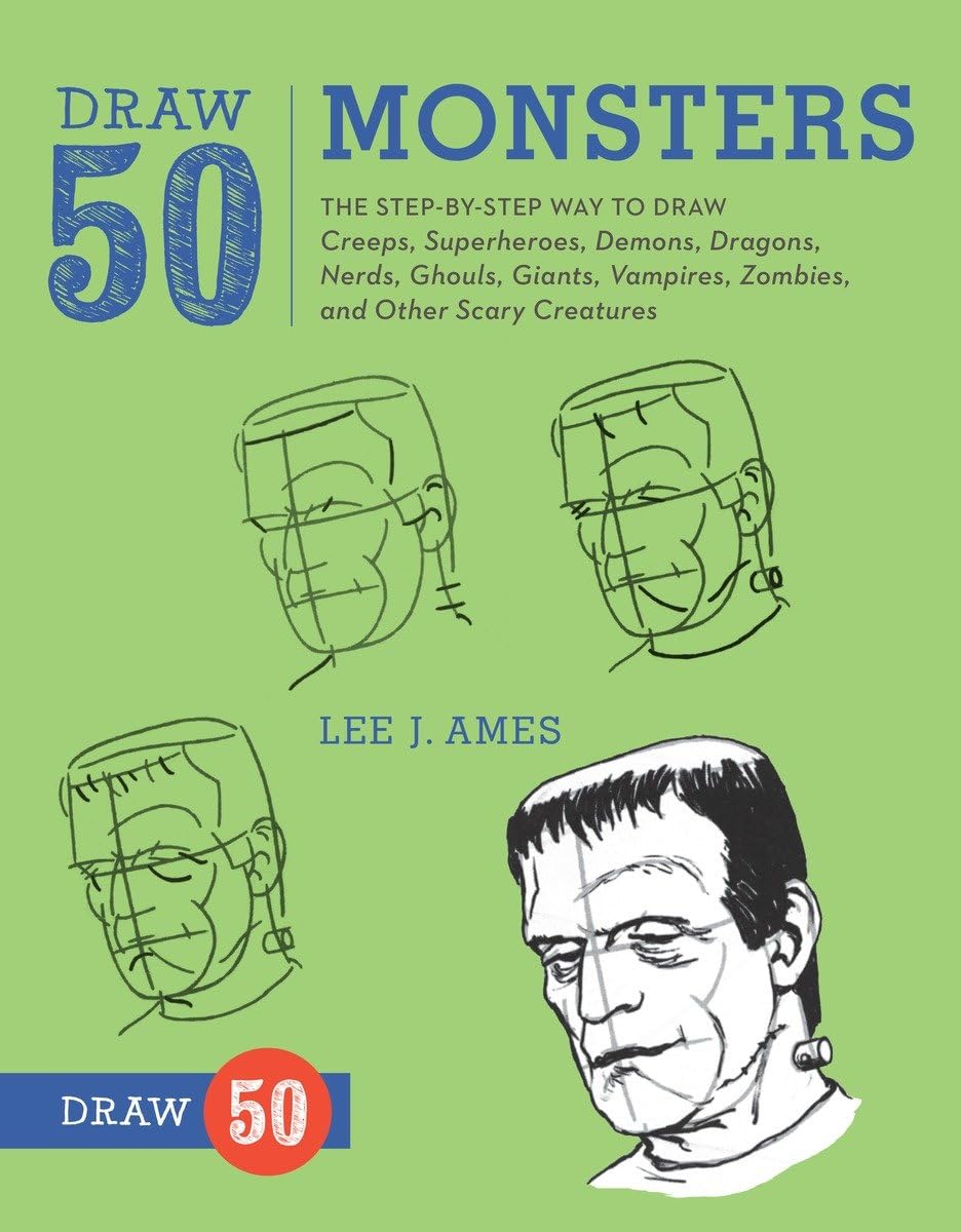 Draw 50 Monsters: The Step-by-Step Way to Draw Creeps, Superheroes, Demons, Dragons, Nerds, Ghouls, Giants, Vampires, Zombies, and Other Scary Creatures Draw 50 Monsters: The Step-by-Step Way to Draw Creeps, Superheroes, Demons, Dragons, Nerds, Ghouls, Giants, Vampires, Zombies, and Other Scary Creatures Paperback Kindle Library Binding