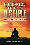 Chosen to be a Disciple: What Every Person Should