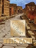 Rome Power & Glory: The Fall