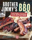 Brother Jimmy's BBQ: More than 100 Recipes for Pork, Beef, Chicken and the Essential Southern Sides