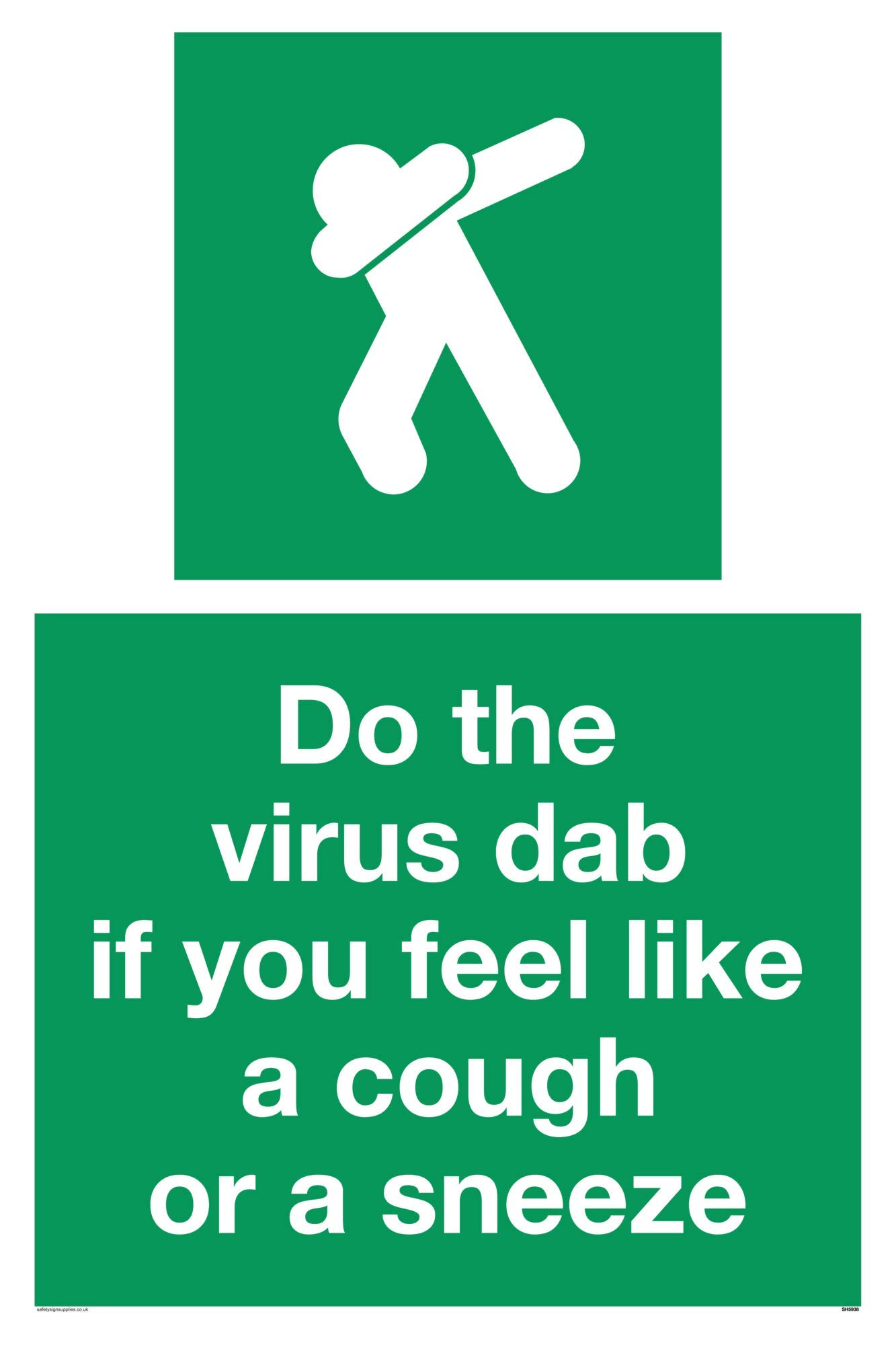 Do the virus dab if you feel like a cough or a sneeze sign - Plastic Semi-rigid 1mm