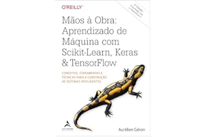Mãos à obra aprendizado de máquina com Scikit-Learn, Keras & TensorFlow: conceitos, ferramentas e técnicas para a construção 