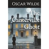 The Canterville Ghost: With original illustrations - annotated