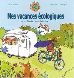 Mes vacances écologiques pour un développement durable