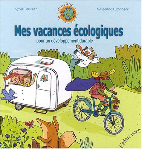 Mes vacances écologiques pour un développement durable