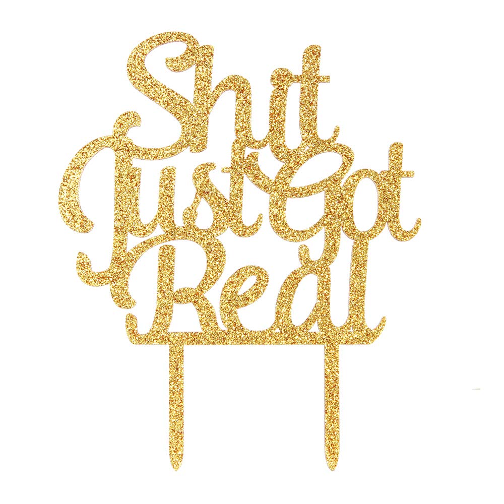 Gold Shit Just Got Real Cake Topper for Funny Wedding Pregnancy Announcement Engagement Bachelorette 