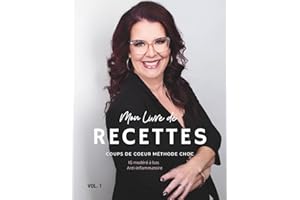 Mon livre de recettes coup de cœur Méthode CHOC: IG modéré à bas Anti-inflammatoire