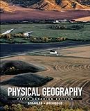 Physical Geography: Science and Systems of the Human Environment, Fifth Edition Canadian Version