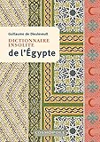 Dictionnaire insolite de l'Egypte by 
