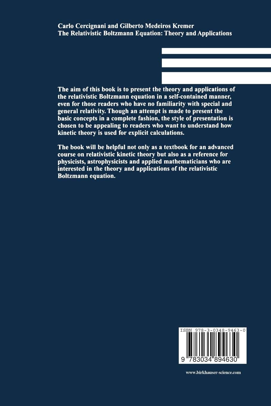 The Relativistic Boltzmann Equation Theory And Applications - 