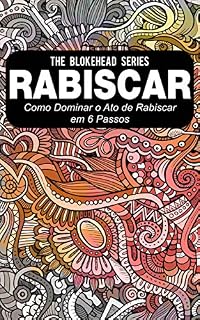 Livro Rabiscar : Como dominar o ato de rabiscar em 6 passos