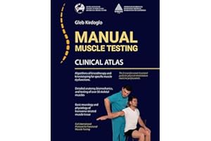 Manual Muscle Testing: An illustrated Clinical Atlas