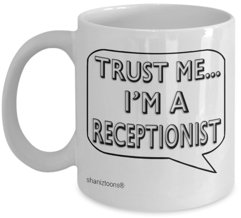 Trust Me I'm A Receptionist Gift Mug