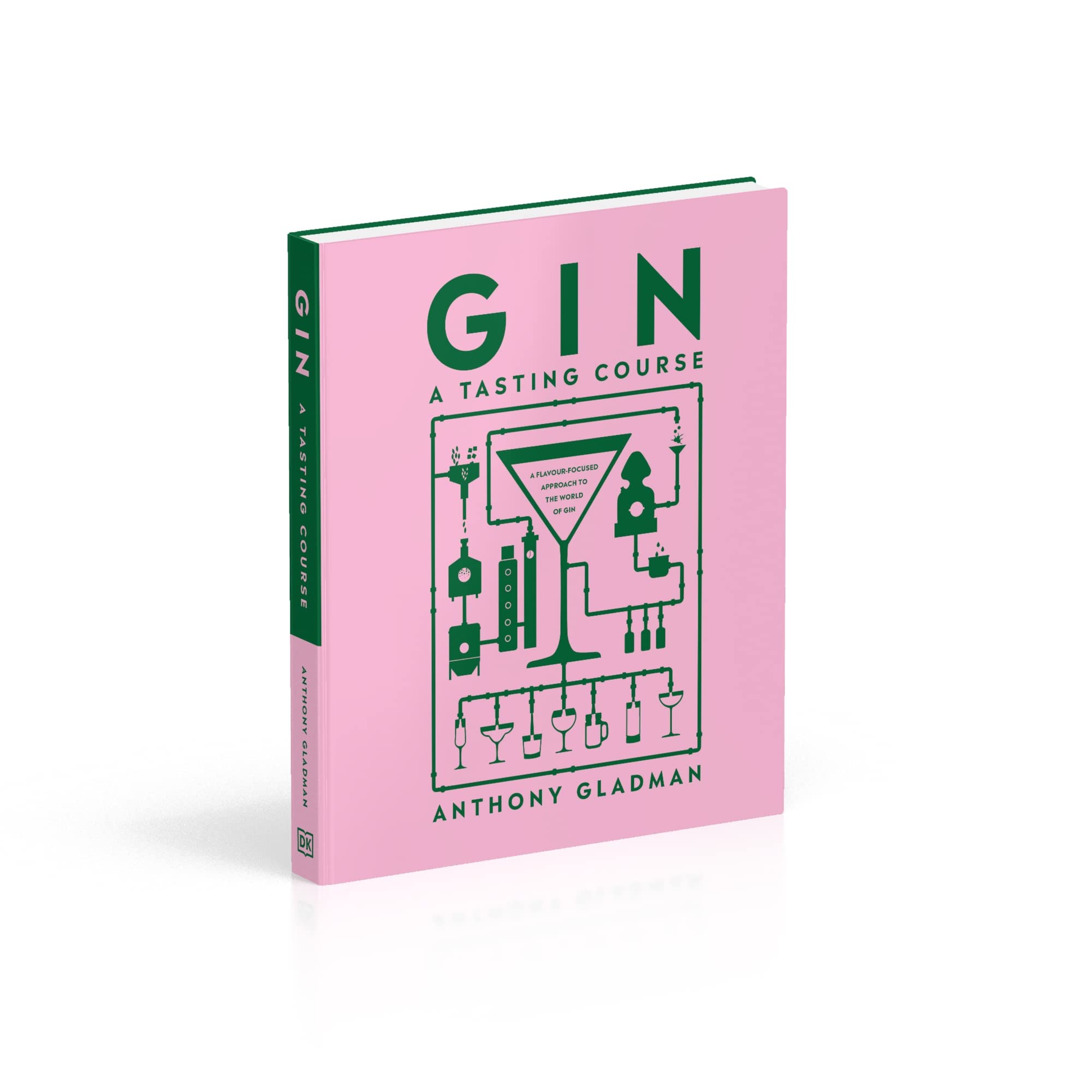 Gin A Tasting Course: A Flavor-focused Approach to the World of Gin