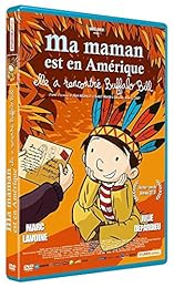 Ma maman est en Amérique, elle a rencontré Buffalo Bill