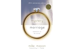 The Mystery of Marriage 20th Anniversary Edition: Meditations on the Miracle