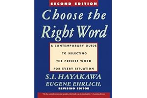Choose the Right Word: Second Edition – A Dictionary-Thesaurus Manual Defining, Comparing, and Contrasting Similar Meanings