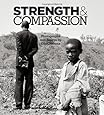 Strength & Compassion: Photographs and Essays