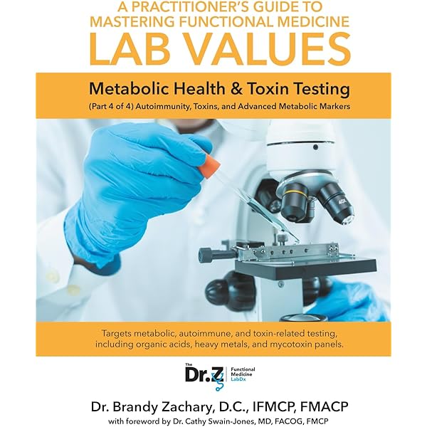 A Practitioner's Guide to Mastering Functional Medicine Lab Values