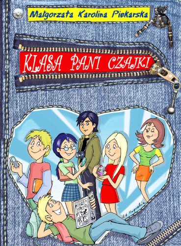 Klasa Pani Czajki (Klasa Pani Czajki, #1)