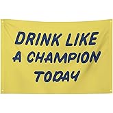 Drink Like A Champion Today Beer Flag 3x5 FT – Funny Flag for Room Dorm Man Cave Decor Frat Party Banner with Brass Grommets for Indoor Outdoor Wall Decoration
