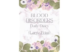 Large Print - Blood Disorders Daily Diary: Symptom Tracker for Lymphoma, Leukemia, Vasculitis, Thrombocytopenia, Antiphosphol