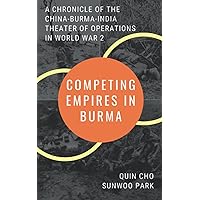 The Burma Road: The Epic Story of the China-Burma-India Theater in