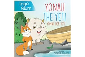 Yonah the Yeti - Yonah der Yeti: Bilingual Children's Book in English and German