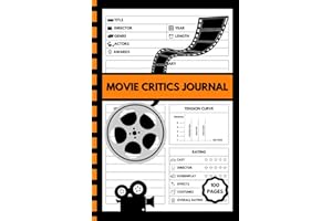 Movie Critics Journal: 6 X 9 Inch Film Rating Notebook, Cinema Review Logbook, Movie Buff Gifts