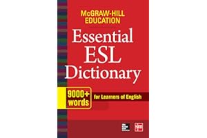 McGraw-Hill Education Essential ESL Dictionary: 9,000+ Words for Learners of English
