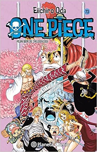 One Piece 73 Plan Sop De Dressrosa Manga Shonen Band 73 Amazon De Oda Eiichiro Daruma Serveis Linguistics Fremdsprachige Bucher