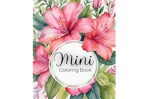 Mini Coloring Book: A Mindfulness Travel Size coloring book for Stress Relief, Relaxation, and calming Anxiety. Easy, Simple, and Tiny Pocket Sized Flower Designs for teens and adults On the Go