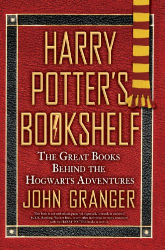 Harry Potter's Bookshelf: The Great Books behind the Hogwarts Adventures