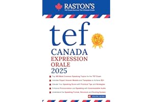 TEF Canada Expression Orale - 400 Topics for Section A and B to Succeed on TEF Exam + Experts Speaking Answer Examples + Tips
