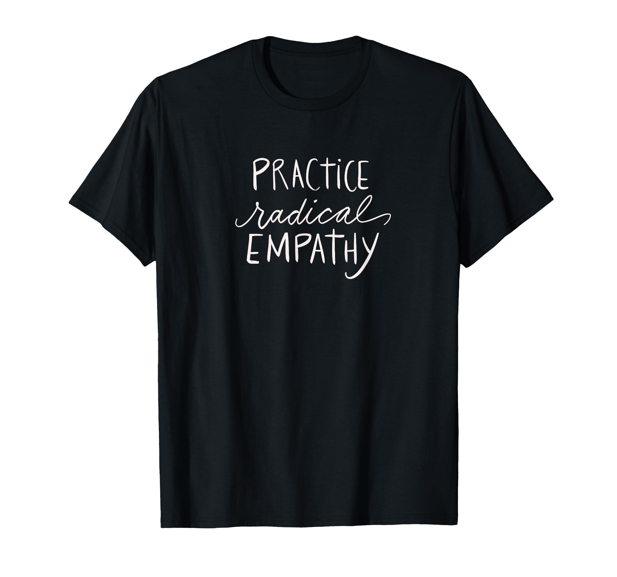 Photo 1 of (NAVY BLUE) Practice Radical Empathy Positivity Feminist Empath Healing T-Shirt. L (Navy Blue)