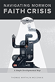Navigating Mormon Faith Crisis: A Simple Developmental Map