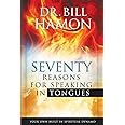 70 Reasons for Speaking in Tongues: Your Own Built in Spiritual Dynamo