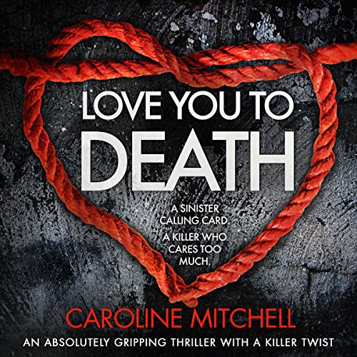 Love You to Death: Detective Ruby Preston Crime Thriller Series, Book 1