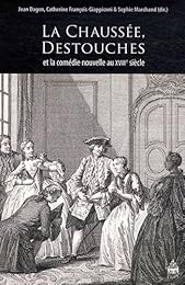 La Chaussée, Destouches et la comédie nouvelle au XVIIIe siècle