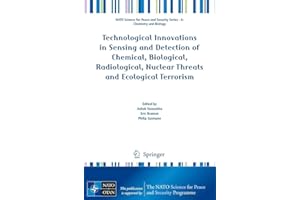 Technological Innovations in Sensing and Detection of Chemical, Biological, Radiological, Nuclear Threats and Ecological Terrorism (NATO Science for Peace and Security Series A: Chemistry and Biology)
