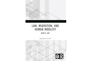 Law, Migration, and Human Mobility: Mobile Law