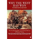 Why the West Has Won : Carnage and Culture from Salamis to Vietnam