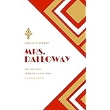 Mrs. Dalloway: The Original Classic Edition by Virginia Woolf: Unabridged and Annotated For Modern Readers and Book Clubs