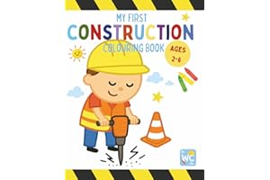 My First Construction Colouring Book for Kids: Fun Colouring Construction Pages for Kids Ages 2-6