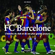 Book's Cover ofFc Barcelone. L'histoire du club
