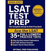LSAT Test Prep: The Complete &amp; Up-to-Date Prep Book with Full-Length Practice Tests, Exam-Ready Practice Questions &amp; Step-by-Step Explanations to Ace the LSAT